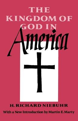 The Kingdom of God in America by Niebuhr, H. Richard