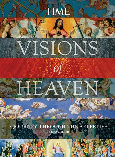 Time Visions of Heaven by Miller, Lisa