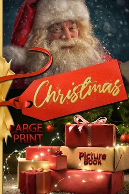 Christmas picture book LARGE PRINT. Large print christmas books with magical christmas pictures for young and old!: Christmas pictures: large print ch by Travis, Rowan