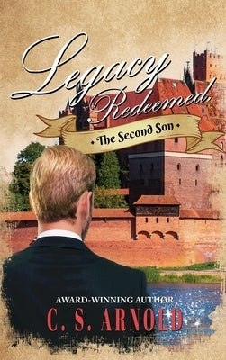 Legacy Redeemed,: The Second Son by Arnold, C. S.
