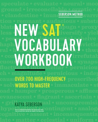 Seberson Method: New Satâ(r) Vocabulary Workbook: Over 700 High-Frequency Words to Master by Seberson, Katya