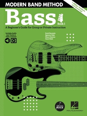 Modern Band Method - Bass, Book 1: A Beginner's Guide for Group or Private Instruction by Burstein, Scott