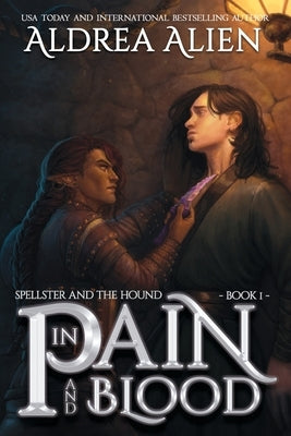 In Pain and Blood: MM Bi-awakening Fantasy by Alien, Aldrea