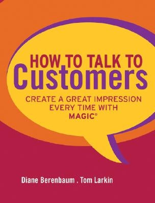 How to Talk to Customers by Berenbaum, Diane