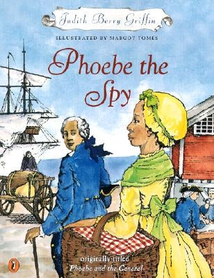 Phoebe the Spy by Griffin, Judith