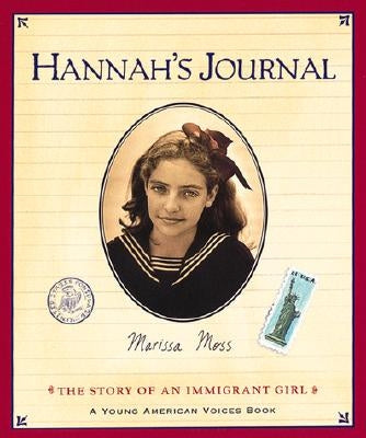 Hannah's Journal: The Story of an Immigrant Girl by Moss, Marissa