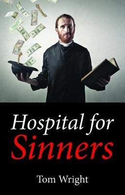 Hospital for Sinners by Wright, Tom