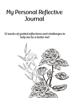 My Personal Reflective Journal by Brown, Wendy L.