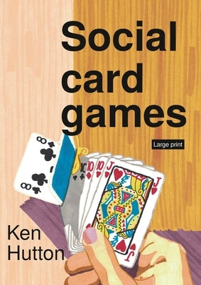 Social card games by Hutton, Ken
