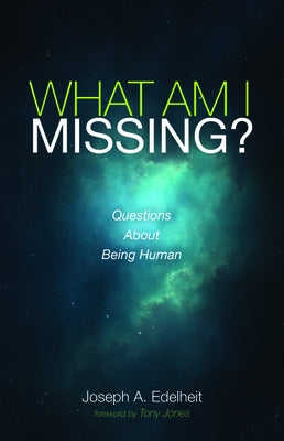 What Am I Missing? by Edelheit, Joseph a.
