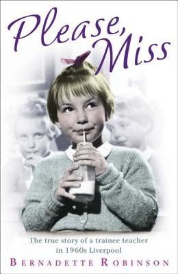 Please, Miss by Robinson, Bernadette