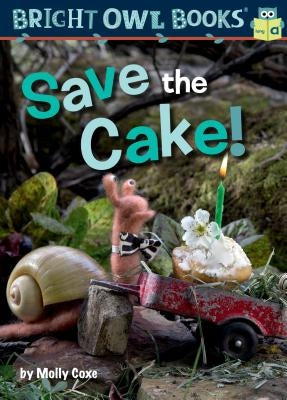 Save the Cake! by Coxe, Molly