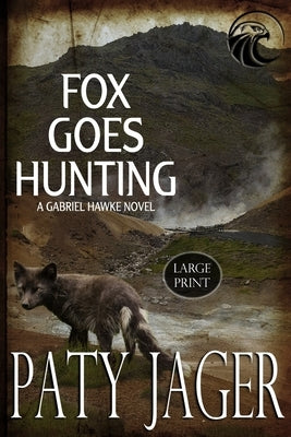 Fox Goes Hunting Large Print by Jager, Paty