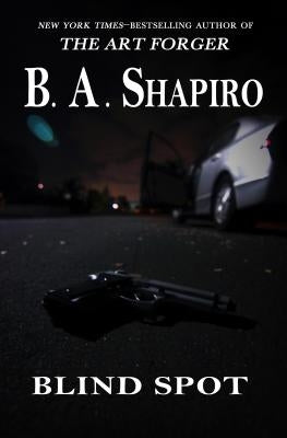 Blind Spot by Shapiro, B. A.