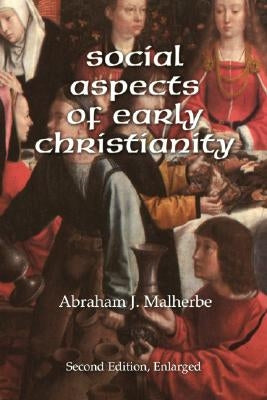 Social Aspects of Early Christianity, Second Edition by Malherbe, Abraham J.