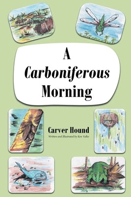 A Carboniferous Morning by Hound, Carver