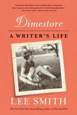 Dimestore: A Writer's Life by Smith, Lee