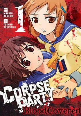 Corpse Party: Blood Covered, Volume 1 by Kedouin, Makoto