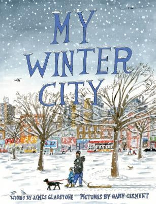 My Winter City by Gladstone, James