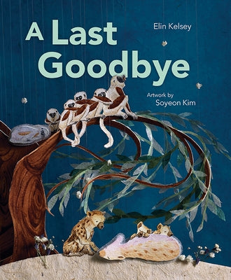 A Last Goodbye by Kelsey, Elin
