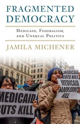Fragmented Democracy by Michener, Jamila