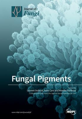 Fungal Pigments by Dufossé, Laurent