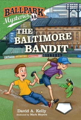 The Baltimore Bandit by Kelly, David A.