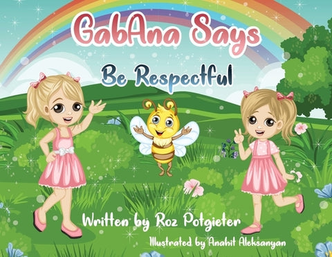 GabAna Says Be Respectful by Potgieter, Roz