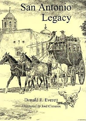 San Antonio Legacy: Folklore and Legends of a Diverse People by Cisneros, Jose