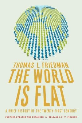 The World Is Flat 3.0: A Brief History of the Twenty-First Century by Friedman, Thomas L.
