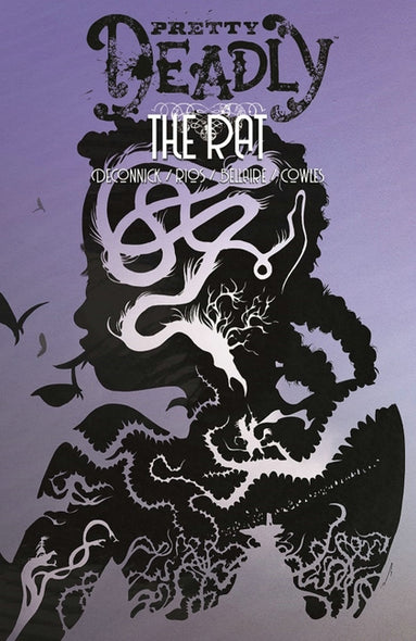 Pretty Deadly Volume 3: The Rat by Deconnick, Kelly Sue