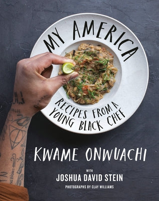 My America: Recipes from a Young Black Chef by Onwuachi, Kwame
