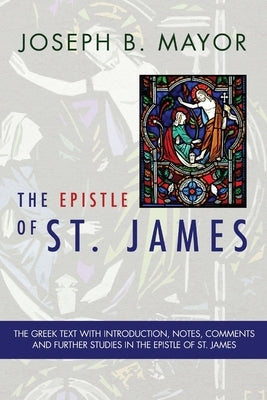 The Epistle of St. James by Mayor, Joseph B.