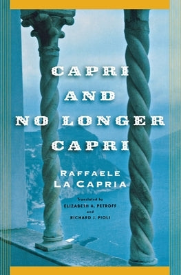 Capri and No Longer Capri by La Capria, Raffaele