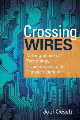 Crossing Wires by Oesch, Joel