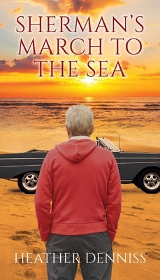 Sherman's March to the Sea by Denniss, Heather