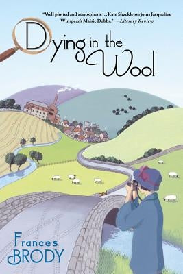 Dying in the Wool by Brody, Frances