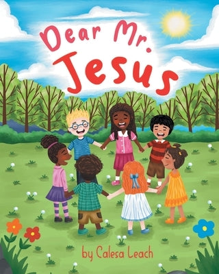 Dear Mister Jesus by Leach, Calesa