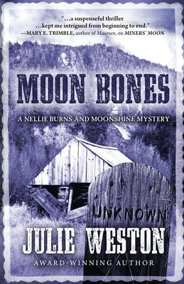 Moon Bones: A Nellie Burns and Moonshine Mystery by Weston, Julie