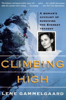 Climbing High: A Woman's Account of Surviving the Everest Tragedy by Seal, Press