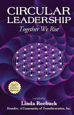 Circular Leadership: Together We Rise by Roebuck, Linda