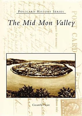 The Mid Mon Valley by Vivian, Cassandra