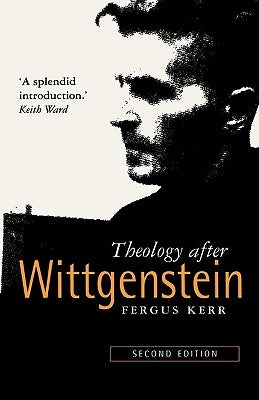 Theology After Wittgenstein by Kerr, Fergus