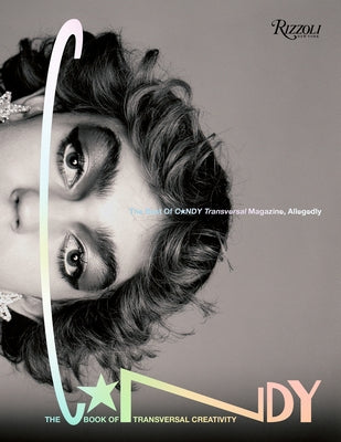 The Candy Book of Transversal Creativity: The Best of Candy Magazine, Allegedly by Venegas, Luis