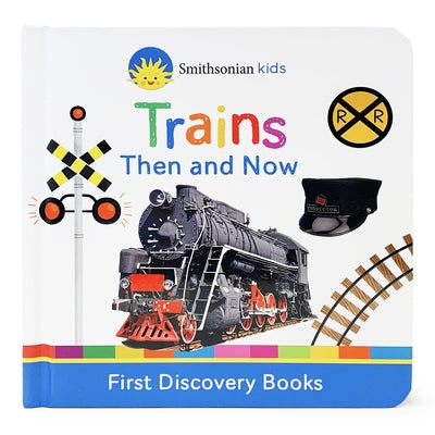 Trains Then and Now: First Discovery Books by Wing, Scarlett