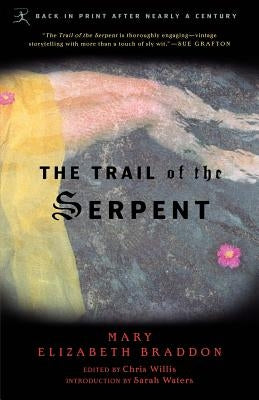 The Trail of the Serpent by Braddon, Mary Elizabeth