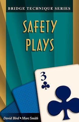 Bridge Technique 3: Safety Plays by Smith, Marc