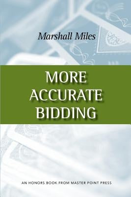 More Accurate Bidding by Miles, Marshall
