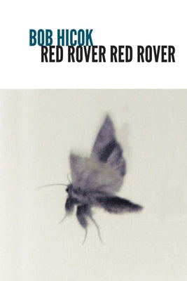 Red Rover Red Rover by Hicok, Bob