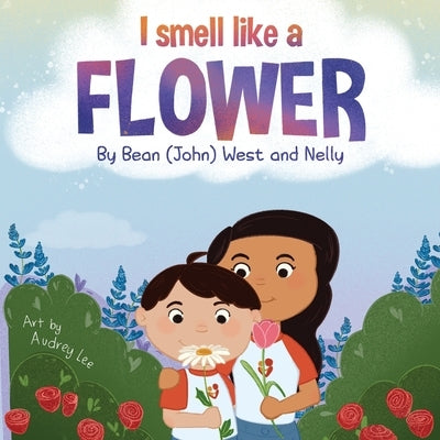 I Smell Like a Flower by Cuenca, Nelly